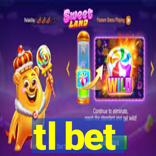 tl bet